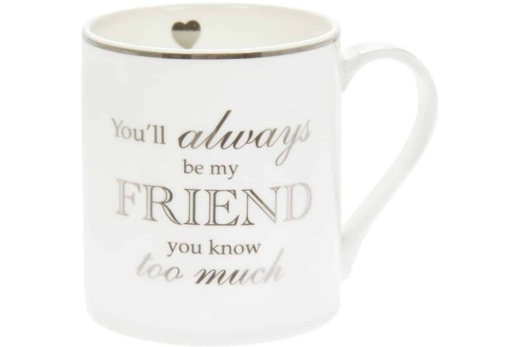 Always Be My Friend Mug