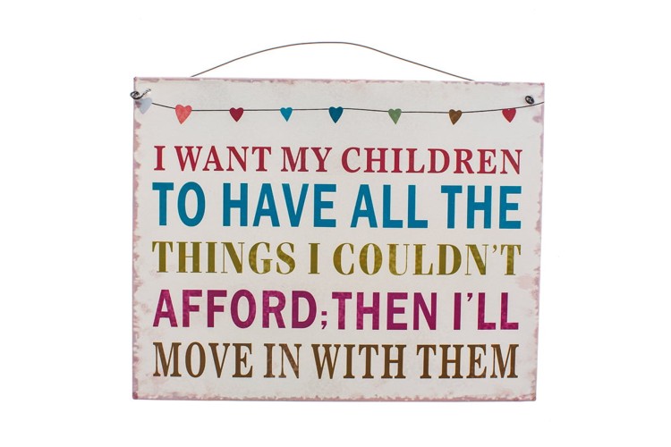 Home Decor - Metal Sign I Want My Children ...